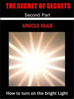 cover image of The Secret of Secrets  ( How to turn on the bright Light )  2 Part